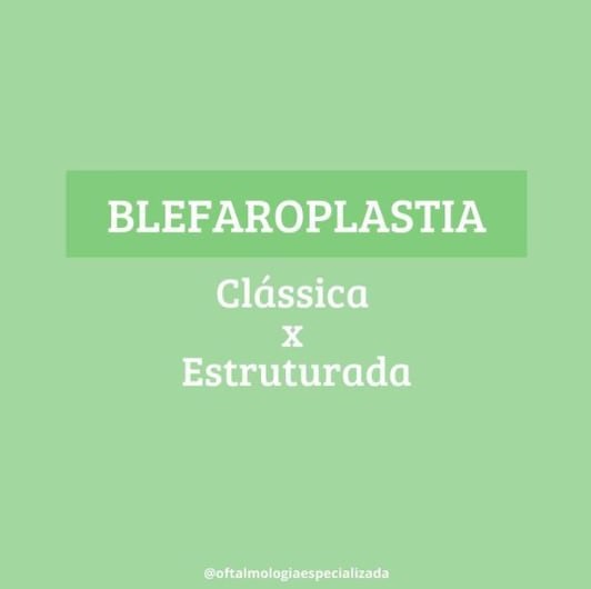 Diferenças entre blefaroplastia clássica e estruturada