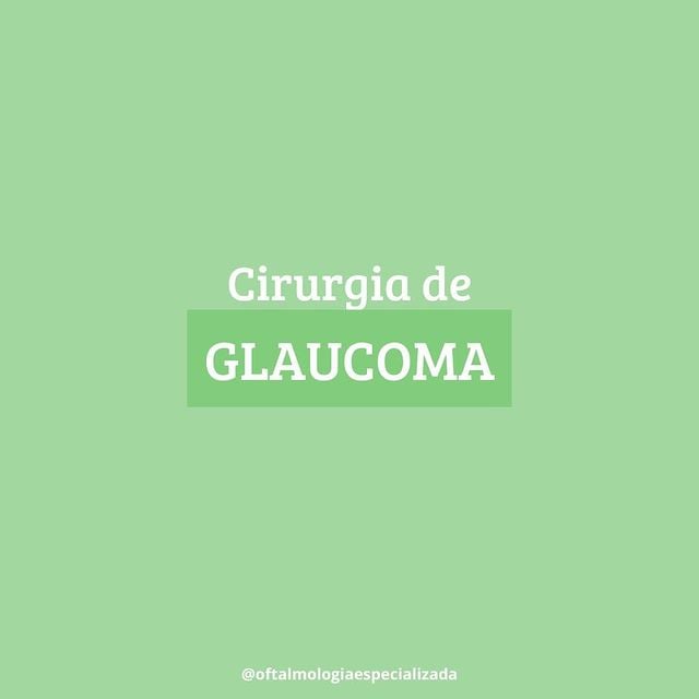 Como é feita a cirurgia de glaucoma?